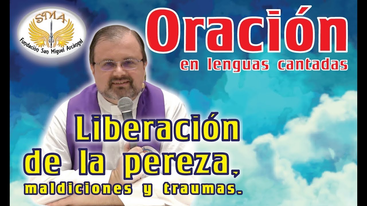 Oración #35: Liberación de pereza, maldiciones y traumas
