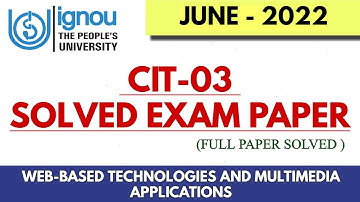 CIT 03 (JUNE 2022) PREVIOUS YEAR SOLVED EXAM PAPER