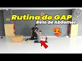 Rutina de GAP ( reto Abdomen).