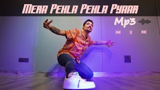 Mera Pehla Pehla Pyaar (Mp3) | KK | Kunal Negi Dance Choreography