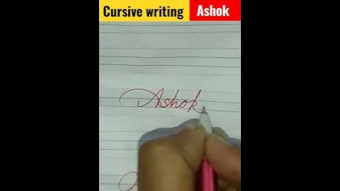 cursive writing Ashok #short अशोक का नाम कर्सिव  राइटिंग में