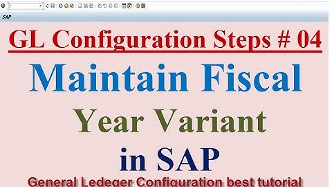 GL Configuration Steps #04 Maintain Fiscal Year Variant in SAP