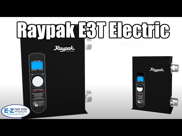 Raypak Electric Heaters | E3T Model - YouTube