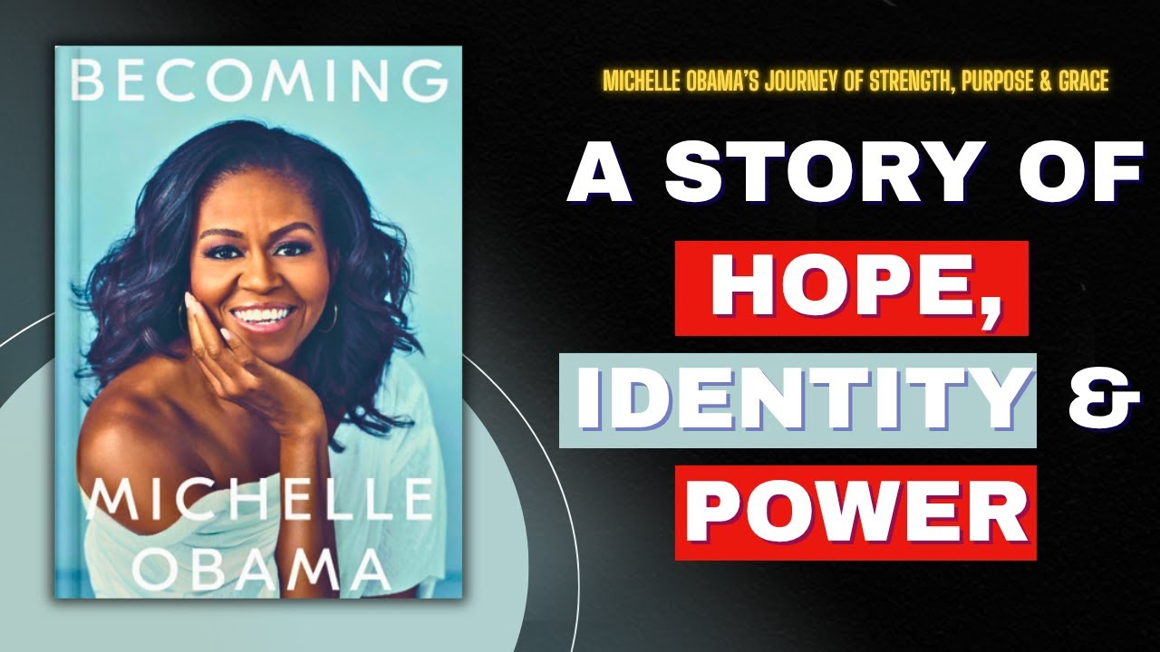 Becoming by Michelle Obama | The Inspiring Life of Michelle Obama | Bestseller Books Explained