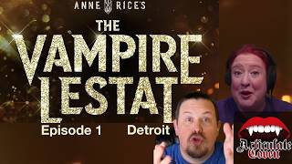 Detroit | The Vampire Lestat Episode 1 | The Articulate Coven