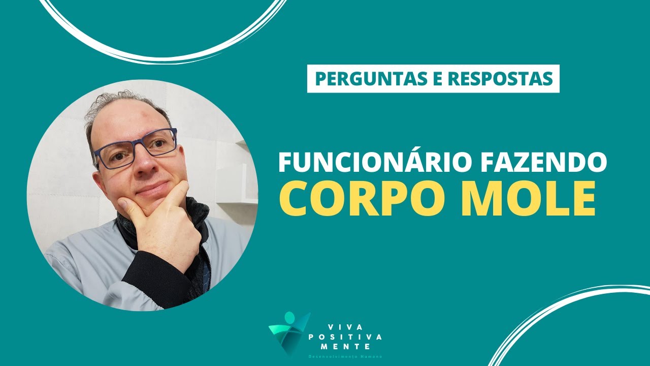 Corpo Mole O Que Pode Ser - NAZAEDU