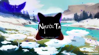 Người Ta - Sĩ Thanh Remix | Người ta mang cho anh say đắm...| Nhạc hot 2025 