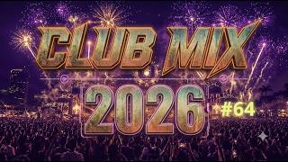 Dj Music Mix 2026 🔥 Party Club Dance 2026 | Best Popular Songs 2026 MEGAMIX Nonstop #64