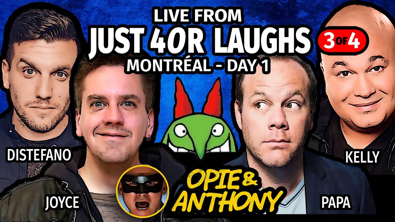 Opie & Anthony Live from Just for Laughs Montreal Day1 (3) JUL 2013