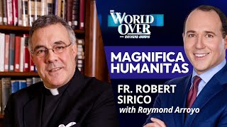 Magnifica Humanitas: Fr. Robert Sirico | The World Over with Raymond Arroyo | May 28, 2026