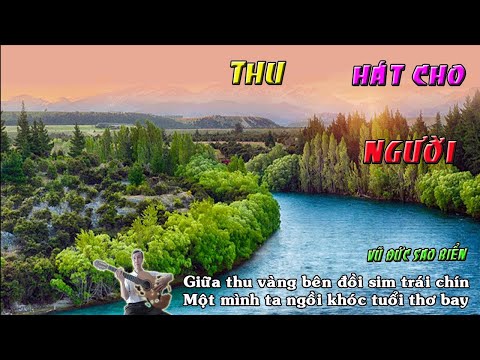 Video Thu Hát Cho Người -Giữa thu vàng bên đồi sim trái... - youtube