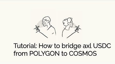Tutorial: How to bridge axl USDC from POLYGON to Osmosis (COSMOS)