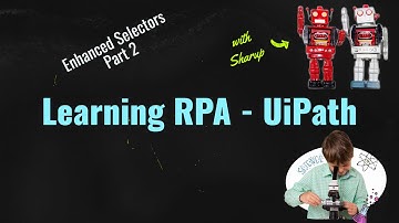 Learning RPA | UiPath | Part 2 | Selectors | Regex (Regular Expression) | Fuzzy | Non-Greedy