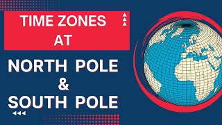 Famous TIME ZONES AT NORTH POLE & SOUTH POLE | WHICH TIME ZONE IS USED AT POLES | Wealth