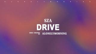 SZA - Drive (Lyrics)