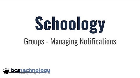 Schoology Groups: Managing Notifications
