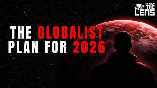 The Globalist’s Plan for 2026! | Through the Lens Episode 46