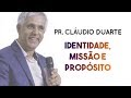 Pastor Cláudio Duarte - Identidade, Missão e Propósito - Palestra NOVÍSSIMA | Palavras de Fé