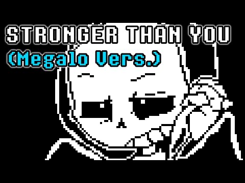 Stronger Than You (Sans Vers.) [Megalo Cover]