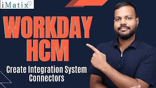 Famous Create Integration System Connectors in Workday HCM | Workday HCM Online Tutorial | iMatix Net Worth