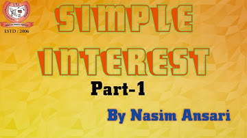 WORKSHOP CALCULATION AND SCIENCE. TOPIC:- SIMPLE INTEREST    (Part-1)