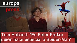 Tom Holland: "It's Peter Parker who makes Spider-Man special"
