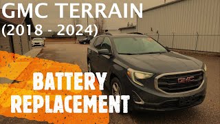 GMC Terrain - BATTERY REPLACEMENT / REMOVAL (2018 - 2024)