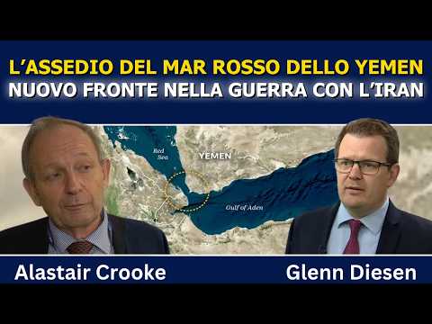 Alastair Crooke: l'assedio yemenita del Mar Rosso, nuovo fronte nella guerra all'Iran