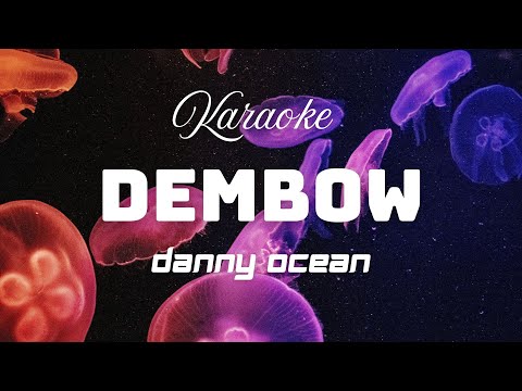 Video thumbnail for KARAOKE - DANNY OCEAN - DEMBOW  🪐  (Instrumental/Karaoke/Letra)