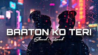 Baaton Ko Teri Hum Bhula Na Sake - Slowed V Reverb Baaton Ko Teri Sad Song Itsmaxxu