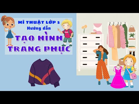 Video Mĩ thuật lớp 5: chủ đề TRANG PHỤC YÊU THÍCH - youtube