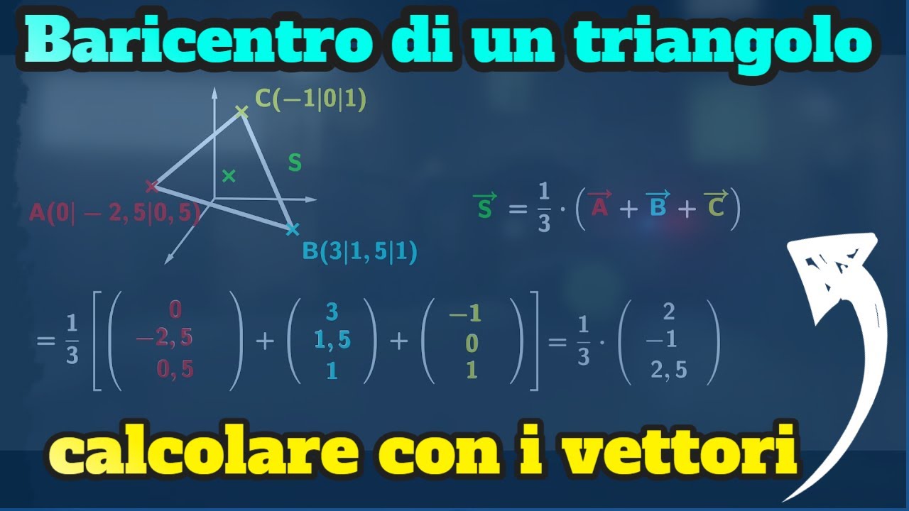 baricentro di un triangolo calcolare con i vettori - YouTube