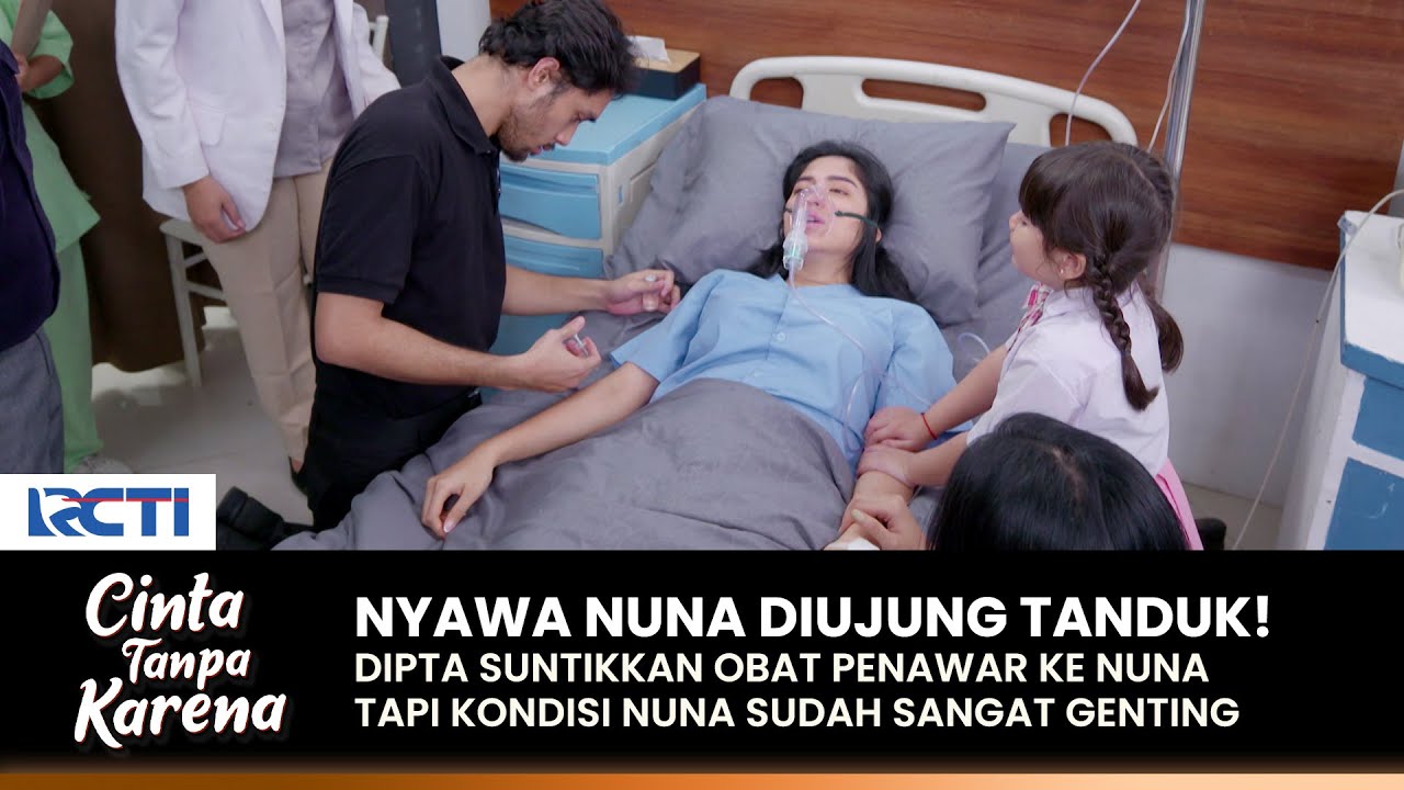 DIUJUNG TANDUK! Dipta Dapat Penawarnya Tapi Nuna Sudah Sekarat! | CINTA TANPA KARENA | EPS 457 (2/3)