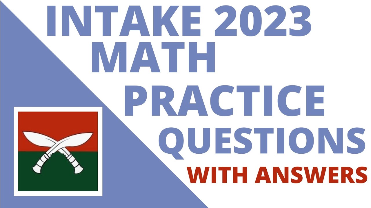 Intake 2023 - Math Practice Questions (British Army & Singapore Police Selection)