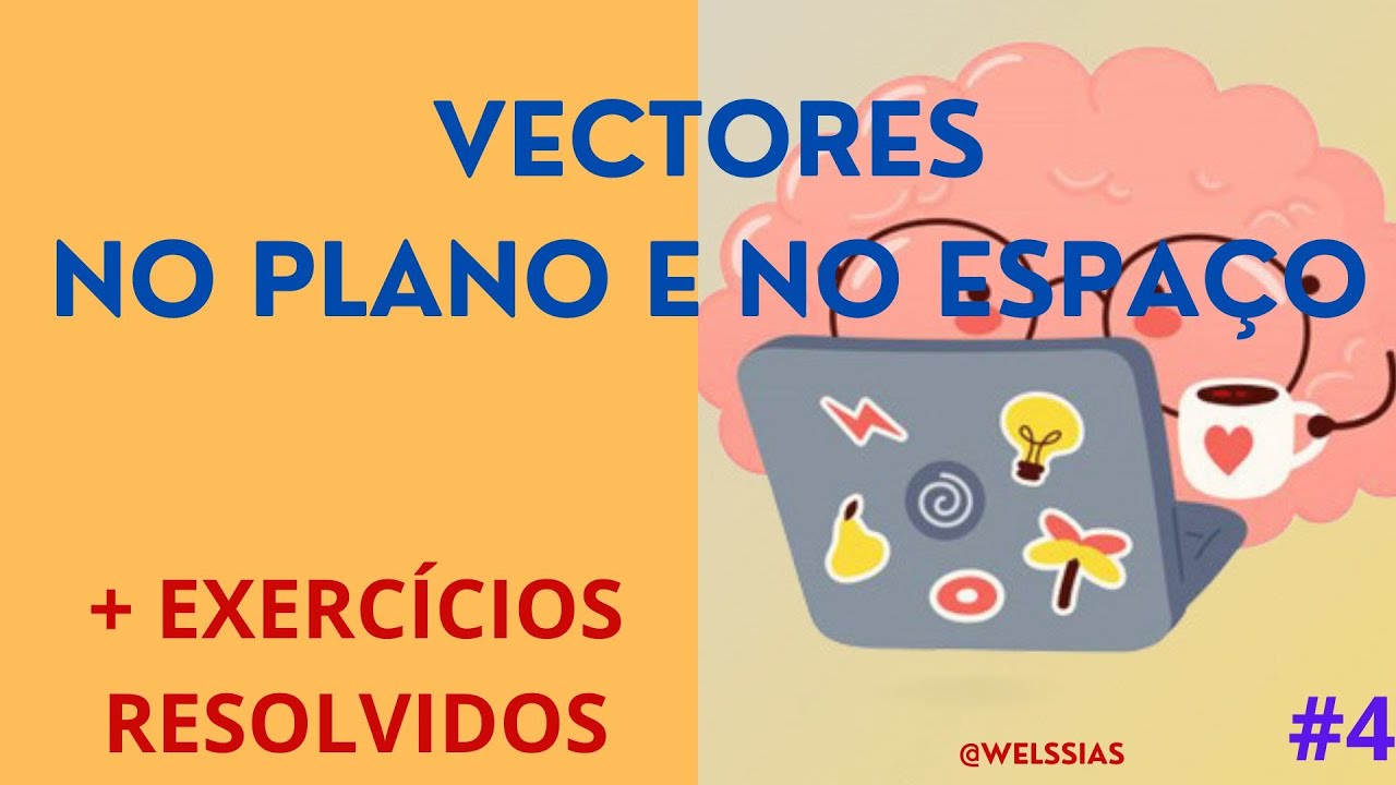 VECTORES NO PLANO E NO ESPAÇO Aula 04 - YouTube