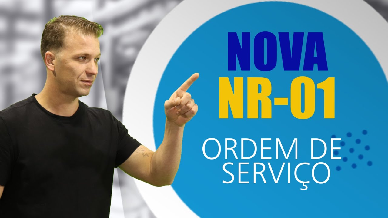 NOVA NR 1 - ORDEM DE SERVIÇO - YouTube