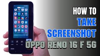 How To Take Screenshot Oppo Reno 16F 5G