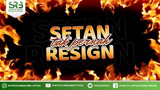 Setan Tak Pernah Resign - Ustadz Dr. Syafiq Riza Basalamah, M.A.