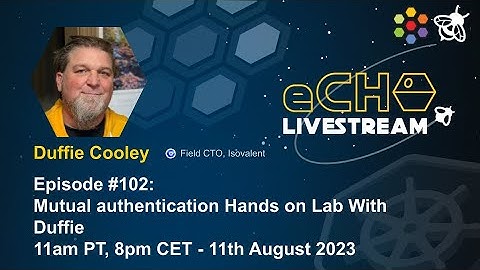 eCHO episode 102: Mutual Authentication Hands on Lab with Duffie