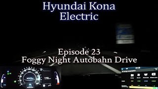 Hyundai Kona Electric - Ep 23 - Foggy Night Autobahn Drive