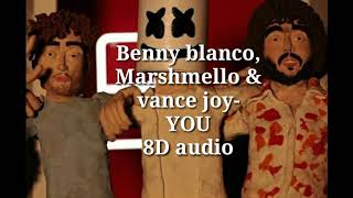 benny blanco,Marshmello & Vance joy-You(8D audio)