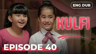 KULFI The Singing Star 🎵 Full Episode 40 | Multi-SUBS | Indian Drama | English Dubbed #EP40