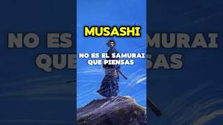 Musashi miyamoto no es lo que crees