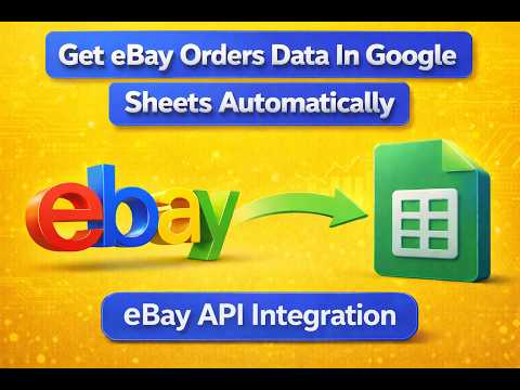 Sync eBay Order Data to Google Sheets Automatically With eBay API