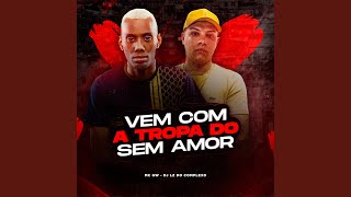 Vem Com a Tropa do Sem Amor