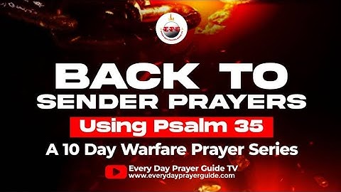 BACK TO SENDER PRAYERS USING PSALM 35 DAY 1 | EVIL ARROWS BACK TO THE SENDER 🔥🔥🔥🔥🔥🔥🔥
