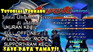 NOSTALGIA!! Ultraman Nexus AetherSX2 Android Offline