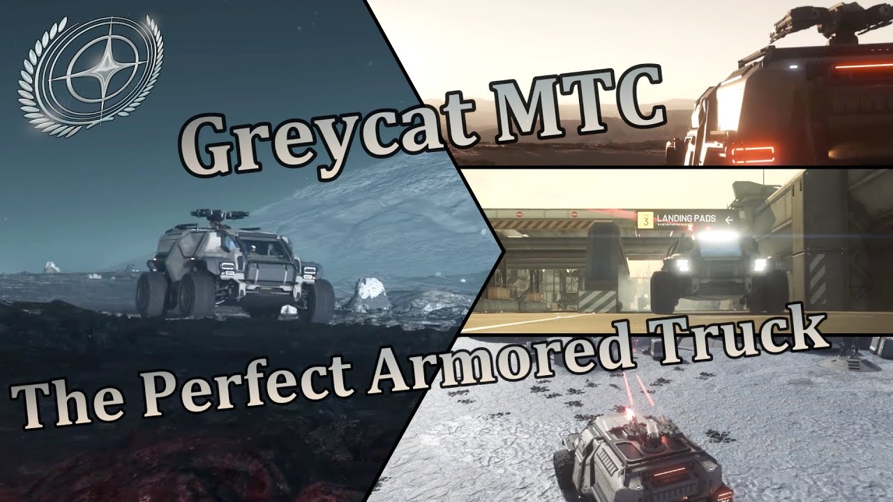 Star Citizen - Greycat MTC, The Armored Truck