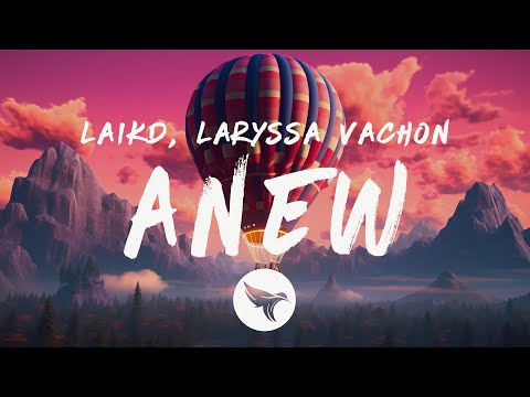 laikd & Laryssa Vachon - Anew (Lyrics)