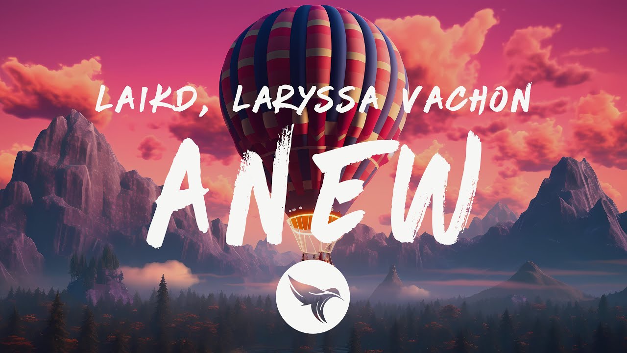 laikd & Laryssa Vachon - Anew (Lyrics) laikd & Laryssa Vachon - Anew (Lyrics)